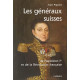 LES GENERAUX SUISSES DE NAPOLEON 1ER ET DE LA REVOLUTION FRANCAISE