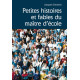 PETITES HISTOIRES ET FABLES DU MAÎTRE D'ECOLE