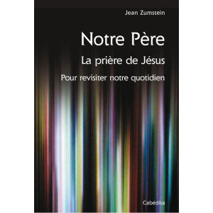 NOTRE PERE - LA PRIERE DE JESUS