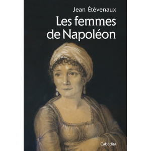 LES FEMMES DE NAPOLEON