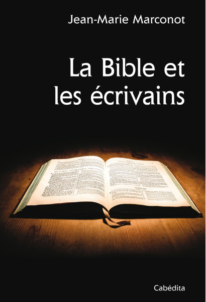 LA BIBLE ET LES ECRIVAINS
