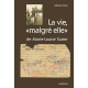 LA VIE, "MALGRE ELLE"