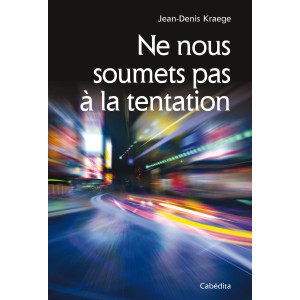 NE NOUS SOUMETS PAS A LA TENTATION