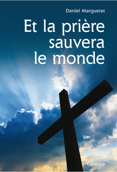 ET LA  PRIERE SAUVERA LE MONDE