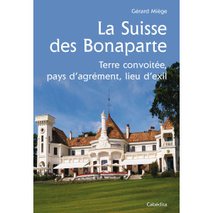 LA SUISSE DES BONAPARTE