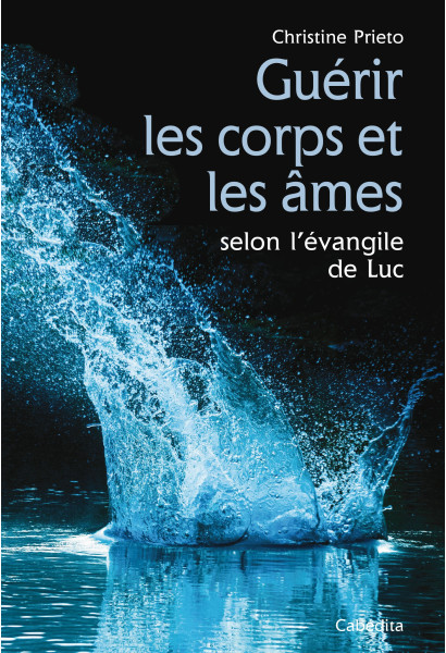 GUERIR LES CORPS ET LES ÂMES