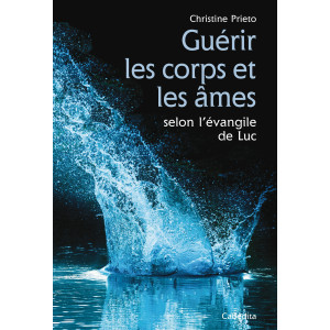 GUERIR LES CORPS ET LES ÂMES