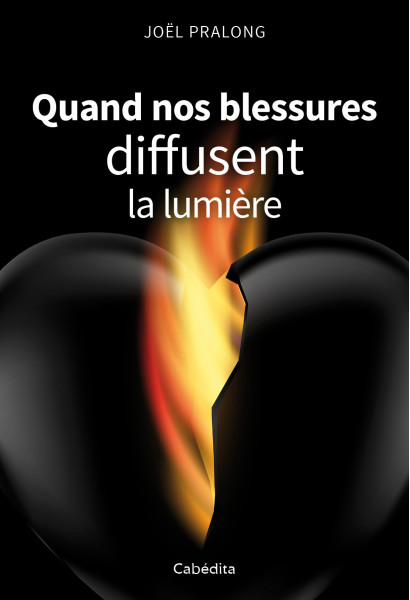 QUAND NOS BLESSURES DIFFUSENT LA LUMIERE