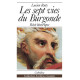 LES SEPT VIES DU BURGONDE