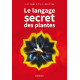 LE LANGAGE SECRET DES PLANTES