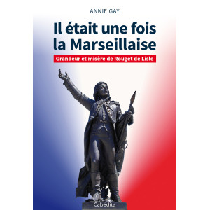IL ETAIT UNE FOIS LA MARSEILLAISE