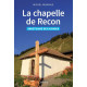 LA CHAPELLE DE RECON