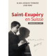 SAINT-EXUPERY EN SUISSE