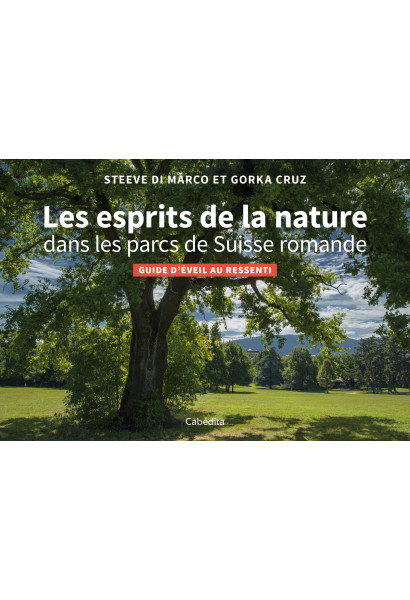 LES ESPRITS DE LA NATURE DANS LES PARCS DE SUISSE ROMANDE