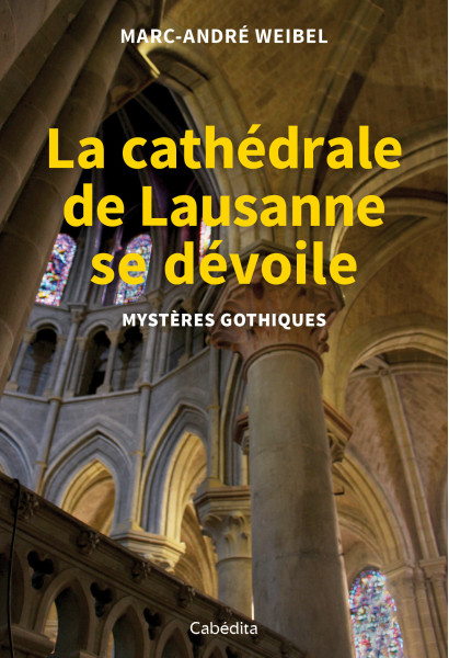 LA CATHEDRALE DE LAUSANNE SE DEVOILE