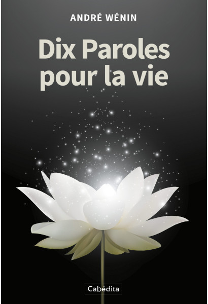 DIX PAROLES POUR LA VIE