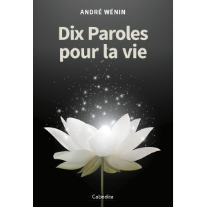 DIX PAROLES POUR LA VIE
