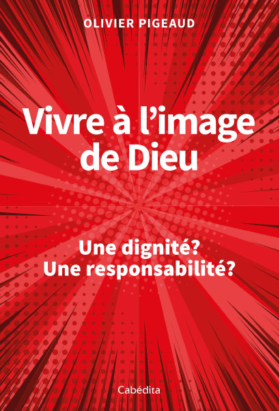 VIVRE A L'IMAGE DE DIEU