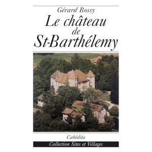 LE CHÂTEAU DE SAINT-BARTHÉLEMY