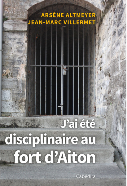 J'AI ETE DISCIPLINAIRE AU FORT D'AITON