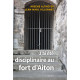 J'AI ETE DISCIPLINAIRE AU FORT D'AITON