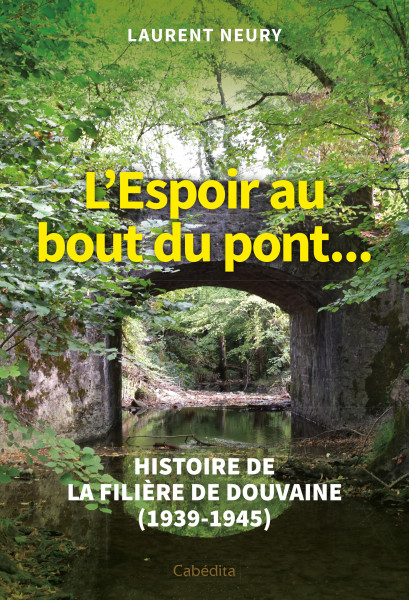 L'ESPOIR AU BOUT DU PONT...