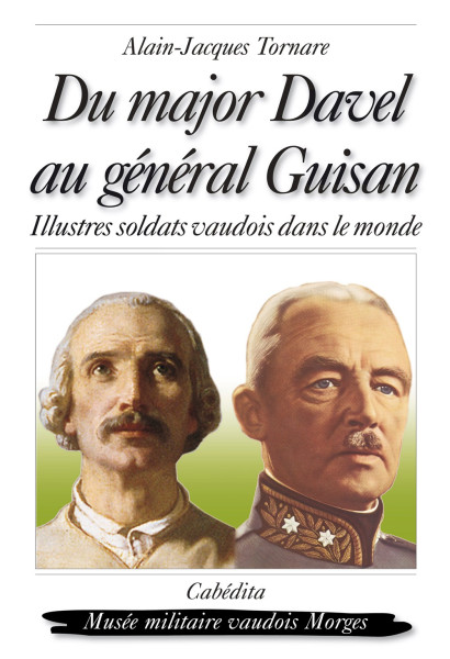 DU MAJOR DAVEL AU GÉNÉRAL GUISAN