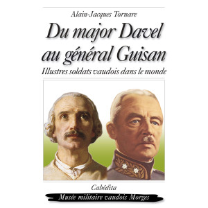 DU MAJOR DAVEL AU GÉNÉRAL GUISAN