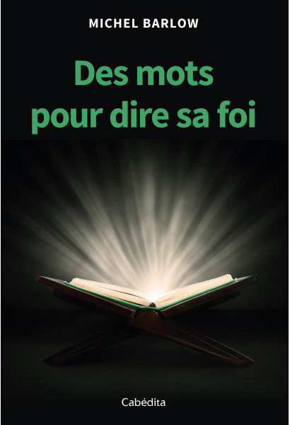 DES MOTS POUR DIRE SA FOI