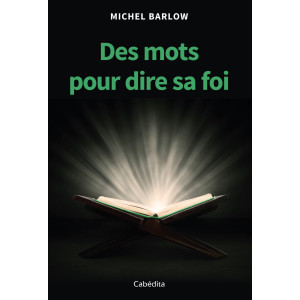 DES MOTS POUR DIRE SA FOI