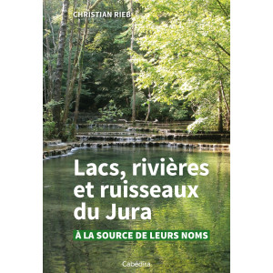 LACS, RIVIERES ET RUISSEAUX DU JURA