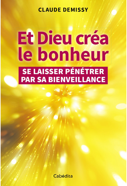 ET DIEU CREA LE BONHEUR