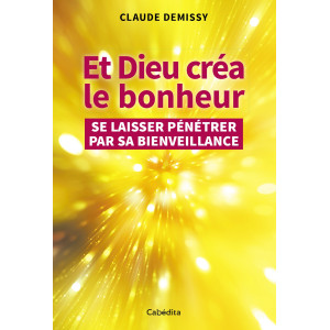 ET DIEU CREA LE BONHEUR