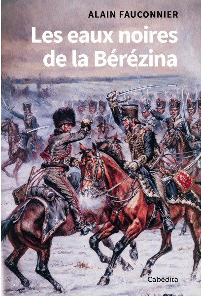 LES EAUX NOIRES DE LA BEREZINA