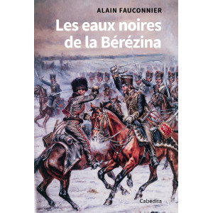 LES EAUX NOIRES DE LA BEREZINA