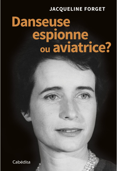 DANSEUSE ESPIONNE OU AVIATRICE