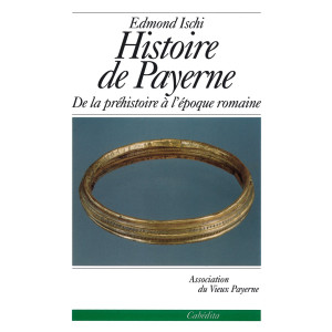HISTOIRE DE PAYERNE - DE LA PRÉHISTOIRE À L'ÉPOQUE ROMAINE