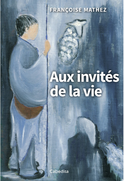 AUX INVITES DE LA VIE