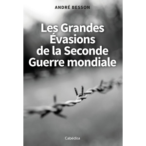 LES GRANDES EVASIONS DE LA SECONDE GUERRE MONDIALE